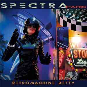Spectra Paris - Retromachine Betty (2017)