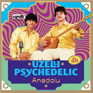 VA - Uzelli Psychedelic Anadolu (2017)